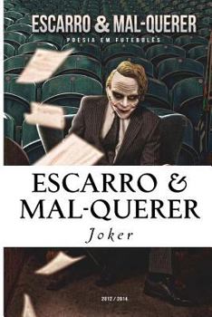Paperback Escarro & Mal-Querer: Poesia em Futebolês - 2012/2014 [Portuguese] Book