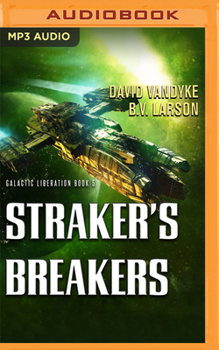 Straker's Breakers - Book #5 of the Galactic Liberation