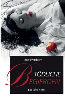 Paperback Tödliche Begierden: Ein Eifel-Krimi [German] Book
