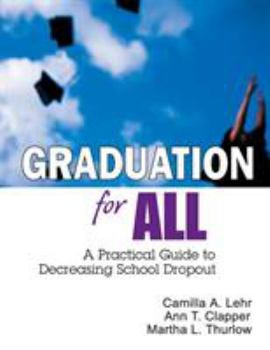 Paperback Graduation for All: A Practical Guide to Decreasing School Dropout Book