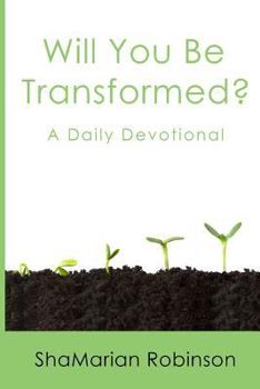 Paperback Will You Be Transformed?: A Daily Devotional Book