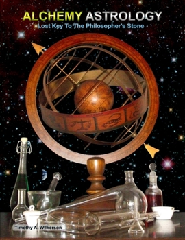 Paperback Alchemy Astrology, Lost Key To The Philosopher's Stone Book
