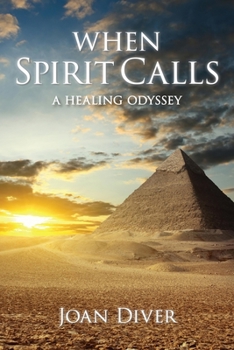 Paperback When Spirit Calls: A Healing Odyssey Book