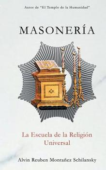 Paperback Masonería: La Escuela de la Religión Universal [Spanish] Book