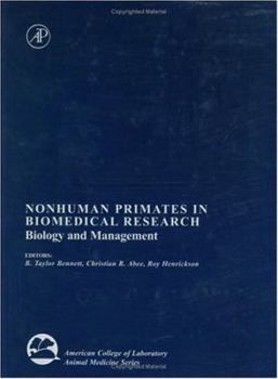 Nonhuman Primates in Biomedical Research: Biology & Management Volume I (American College of Laboratory Animal Medicine)