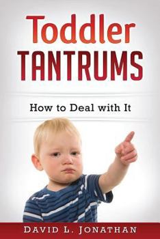 Paperback Toddler Tantrums - How to Deal with It Book