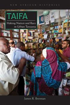Paperback Taifa: Making Nation and Race in Urban Tanzania Book