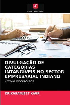 Paperback Divulgação de Categorias Intangíveis No Sector Empresarial Indiano [Portuguese] Book