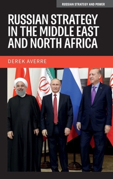 Hardcover Russian Strategy in the Middle East and North Africa Book