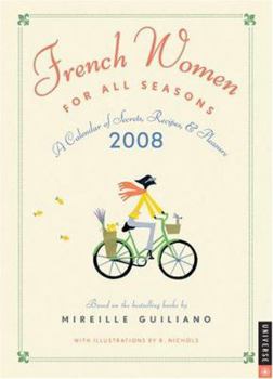 Calendar French Women for All Seasons: A Calendar of Secrets, Recipes, & Pleasure Book
