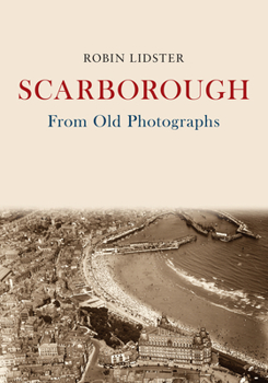 Paperback Scarborough from Old Photographs Book