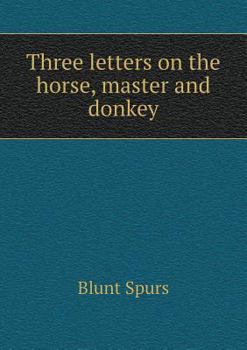 Paperback Three letters on the horse, master and donkey Book