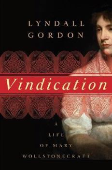 Hardcover Vindication: A Life of Mary Wollstonecraft Book