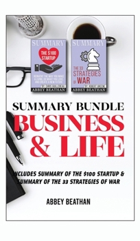 Hardcover Summary Bundle: Business & Life: Includes Summary of The $100 Startup & Summary of The 33 Strategies of War Book