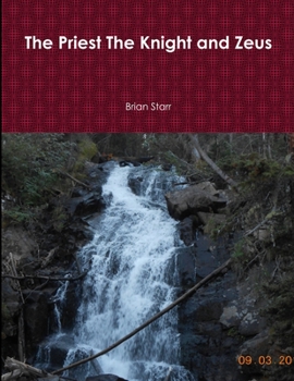 Paperback The Priest The Knight and Zeus Book