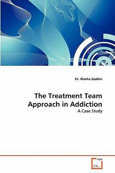 Paperback The Treatment Team Approach in Addiction Book