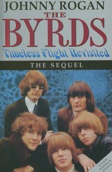 Hardcover The Byrds: Timeless Flight Revisited: The Sequel Book