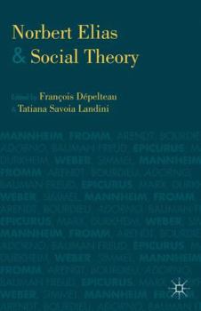 Hardcover Norbert Elias and Social Theory Book