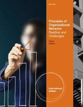 Paperback Principles of Organizational Behavior: Realities and Challenges. Debra Nelson, James Quick Book