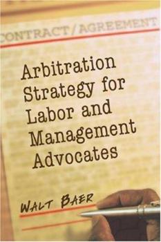 Paperback Arbitration Strategy for Labor and Management Advocates Book