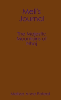 Paperback Meli's Journal - The Majestic Mountains of Nhoj Book