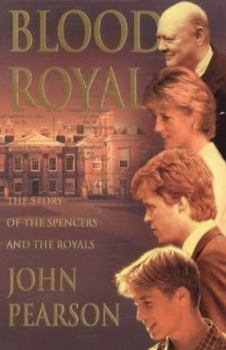 Hardcover Blood Royal: The Story of the Spencers and the Royals Book