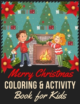 Merry Christmas Coloring and Activity Book for Kids: Color by number Maze Word Search Puzzle, Fun children's Christmas gift & activities Perfect Chris