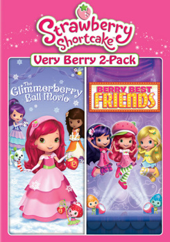 Strawberry Shortcake Very Berry 2-pack: The Glimmerberry Ball Movie / Berry Best Friends