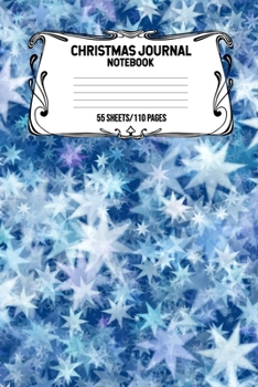Christmas Journal Notebook 55 Sheets/110 Pages: Keep Track And Record Your Christmas Adventure This Holiday Season, Perfect Gift For Christmas Enthusiasts
