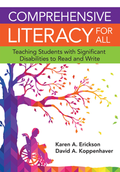 Paperback Comprehensive Literacy for All: Teaching Students with Significant Disabilities to Read and Write Book