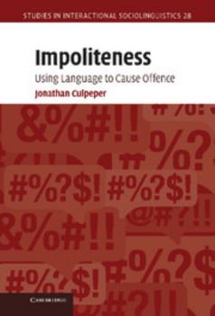 Hardcover Impoliteness: Using Language to Cause Offence Book