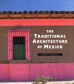Hardcover The Traditional Architecture of Mexico Book