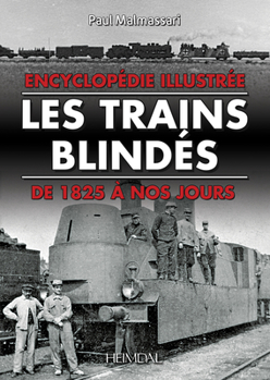 Hardcover Les Trains Blindes: de 1825 À Nos Jours Book
