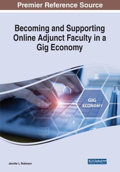 Paperback Becoming and Supporting Online Adjunct Faculty in a Gig Economy Book