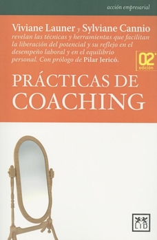 Paperback Pr?cticas de Coaching: Viviane Launer y Sylviane Cannio Revelan Las T?cnicas y Herramientas Que Facilitan La Liberaci?n del Potencial y Su Re [Spanish] Book