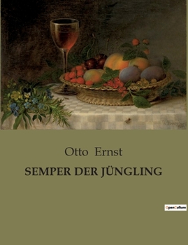 Semper Der Jungling: Ein Bildungsroman
