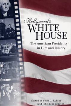 Paperback Hollywood's White House: The American Presidency in Film and History Book