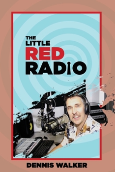 Paperback Little Red Radio: 40 Years Working in Small Radio Book