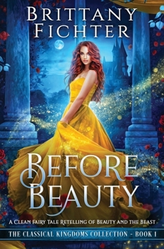 Paperback Before Beauty: A Retelling of Beauty and the Beast Book