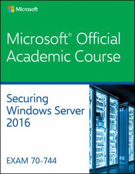 Paperback 70-744: Securing Windows Server 2016 Book