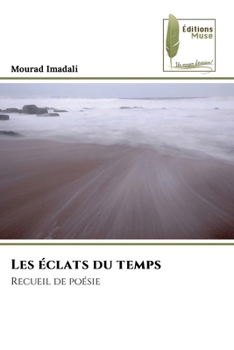 Paperback Les éclats du temps [French] Book