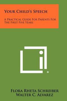 Paperback Your Child's Speech: A Practical Guide for Parents for the First Five Years Book
