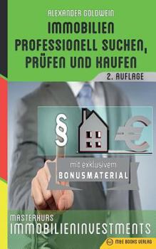 Paperback Immobilien professionell suchen, prüfen und kaufen: Masterkurs Immobilieninvestments [German] Book