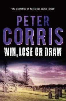 Win, Lose or Draw - Book #42 of the Cliff Hardy
