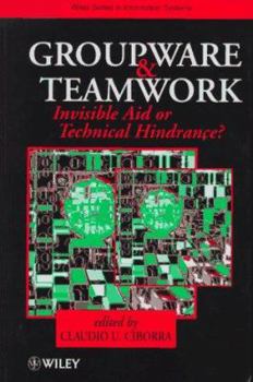 Hardcover Groupware and Teamwork: Invisible Aid or Technical Hindrance? Book