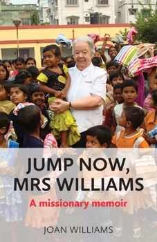 Paperback Jump Now, Mrs Williams: A missionary memoir Book