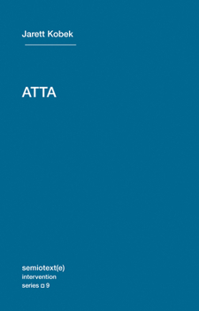 Atta - Book  of the Semiotexte / Intervention Series