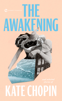 Mass Market Paperback The Awakening: And Selected Stories of Kate Chopin Book