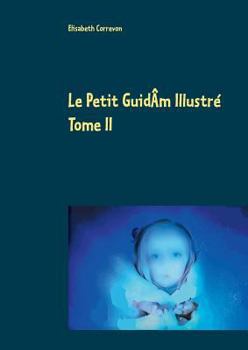 Paperback Le Petit Guid?m Illustr? Tome II: Lou et ses ?mis [French] Book