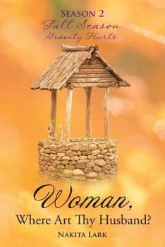 Paperback Woman, Where Art Thy Husband? Season 2: Fall Season: Gravity Hurts Book